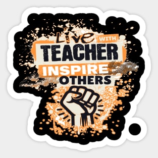 Live With Teacher Inspire Others, Teachers gift, Back to School, Happy Teacher Day Gift, Teacher Appreciation, Teach,Teacher Gift Sticker